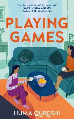 Playing Games: The gorgeous debut novel from the acclaimed author of How We Met - Huma Qureshi - cover