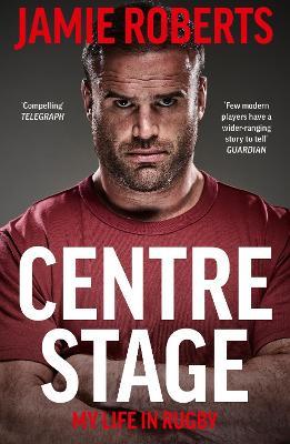 Centre Stage - Jamie Roberts,Ross Harries - cover
