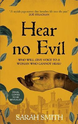 Hear No Evil: Shortlisted for the CWA Historical Dagger 2023 - Sarah Smith - cover