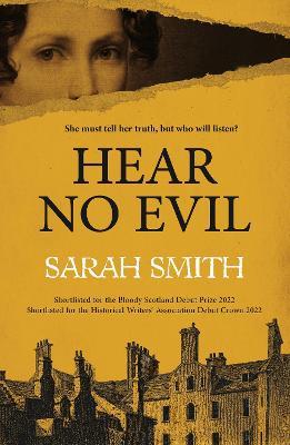 Hear No Evil: Shortlisted for the CWA Historical Dagger 2023 - Sarah Smith - cover