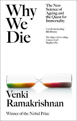 Why We Die: The New Science of Ageing and the Quest for Immortality - Venki Ramakrishnan - cover