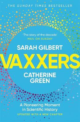 Vaxxers: A Pioneering Moment in Scientific History - Sarah Gilbert,Catherine Green - cover