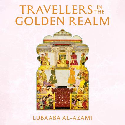 Travellers in the Golden Realm