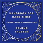 Handbook for Hard Times