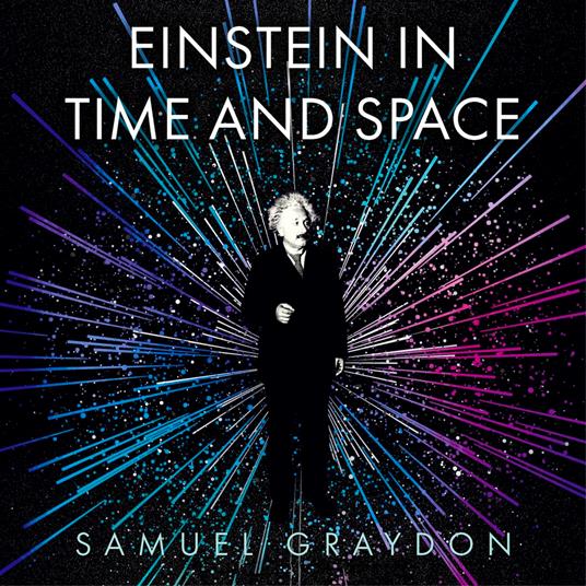Einstein in Time and Space