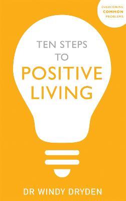 Ten Steps to Positive Living - Windy Dryden - cover