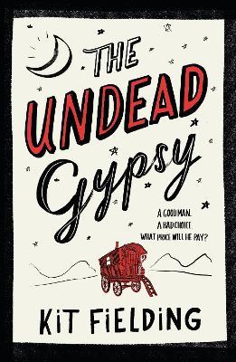 The Undead Gypsy: The darkly funny Own Voices novel - Kit Fielding - cover