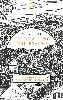 Journalling the Psalms: A Guide for Reflection and Prayer - Paula Gooder - cover