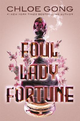 Foul Lady Fortune: From the #1 New York Times bestselling author of These Violent Delights and Our Violent Ends - Chloe Gong - cover