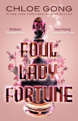 Foul Lady Fortune: From the #1 New York Times bestselling author of These Violent Delights and Our Violent Ends - Chloe Gong - cover