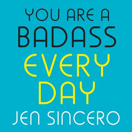 You Are a Badass Every Day