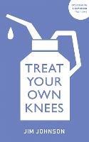Treat Your Own Knees - Jim Johnson - cover