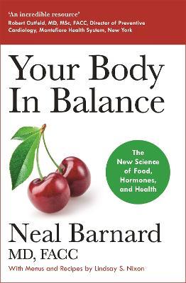 Your Body In Balance: The New Science of Food, Hormones and Health - Neal Barnard - cover