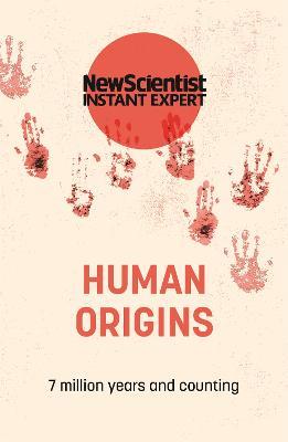 Human Origins: 7 million years and counting - New Scientist - cover