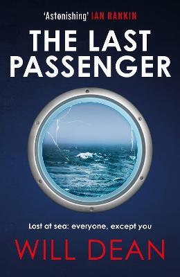 The Last Passenger: The twisty and addictive thriller that readers love, with an unforgettable ending! - Will Dean - cover