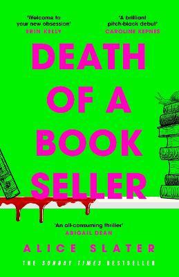 Death of a Bookseller: the instant and unmissable Sunday Times bestseller and one of the biggest debuts of the year - Alice Slater - cover
