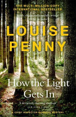 How The Light Gets In: (A Chief Inspector Gamache Mystery Book 9) - Louise Penny - cover