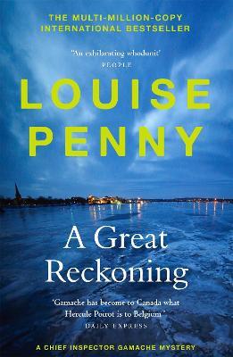 A Great Reckoning: thrilling and page-turning crime fiction from the author of the bestselling Inspector Gamache novels - Louise Penny - cover