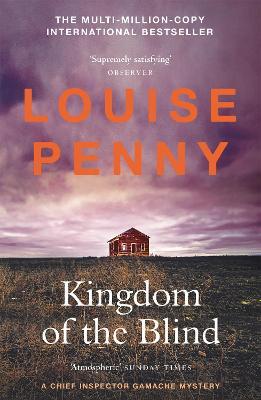 Kingdom of the Blind: (A Chief Inspector Gamache Mystery Book 14) - Louise Penny - cover