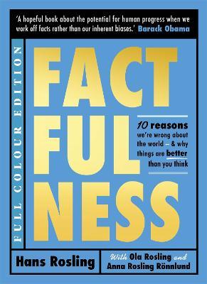 Factfulness Illustrated: Ten Reasons We're Wrong About the World - Why Things are Better than You Think - Hans Rosling,Ola Rosling,Anna Rosling Ronnlund - cover