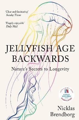 Jellyfish Age Backwards: Nature's Secrets to Longevity - Nicklas Brendborg - cover