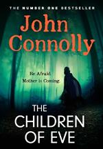 The Children of Eve: An unforgettable and utterly absorbing Charlie Parker Thriller