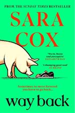 Way Back: The perfect feel-good, springtime read from the  bestselling author of Thrown