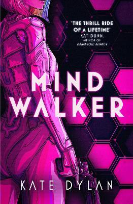 Mindwalker: The action-packed dystopian science-fiction novel - Kate Dylan - cover