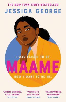 My Name Is Maame: The bestselling reading group book that will make you laugh and cry this year - Jessica George - cover