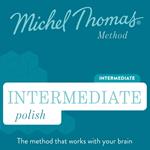 Intermediate Polish (Michel Thomas Method) - Full course