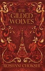 The Gilded Wolves: The astonishing historical fantasy heist from a New York Times bestselling author