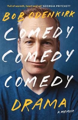 Comedy, Comedy, Comedy, Drama: The Sunday Times bestseller - Bob Odenkirk - cover