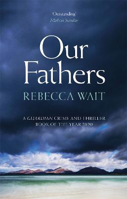 Our Fathers: A gripping, tender novel about fathers and sons from the highly acclaimed author - Rebecca Wait - cover