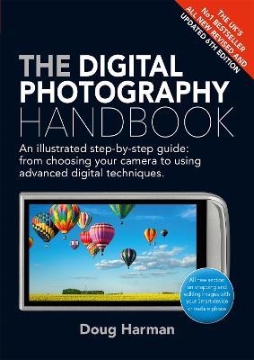 The Digital Photography Handbook: An Illustrated Step-by-step Guide - Doug Harman - cover