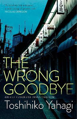 The Wrong Goodbye - Toshihiko Yahagi - cover