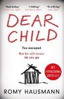 Dear Child: now a No.1 Netflix series - Romy Hausmann - cover