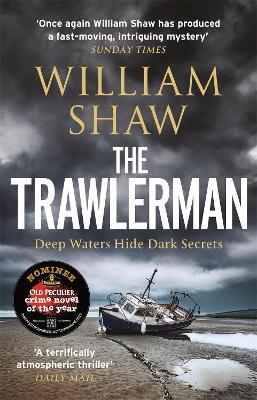 The Trawlerman: the stunning fourth book in the DS Alexandra Cupidi investigations - William Shaw - cover