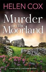 Murder on the Moorland: The Kitt Hartley Yorkshire Mysteries 3
