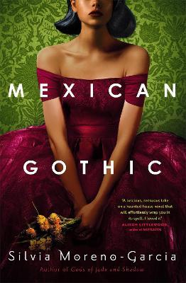 Mexican Gothic - Silvia Moreno-Garcia - cover