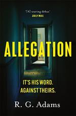 Allegation: the page-turning, unputdownable thriller from an exciting new voice in crime fiction