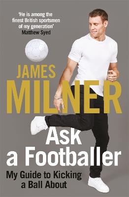 Ask A Footballer - James Milner - cover