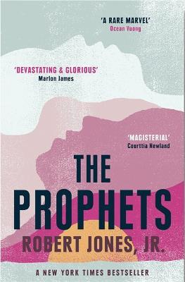 The Prophets: a New York Times Bestseller - Robert Jones Jr. - cover