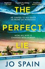 The Perfect Lie: an addictive and unmissable thriller full of shocking twists