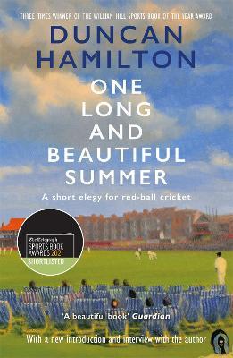 One Long and Beautiful Summer: A Short Elegy For Red-Ball Cricket - Duncan Hamilton - cover