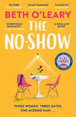 The No-Show: The instant Sunday Times bestseller, the utterly heart-warming new novel from the author of The Flatshare - Beth O'Leary - cover