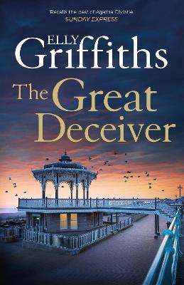The Great Deceiver: the gripping new novel from the bestselling author of The Dr Ruth Galloway Mysteries - Elly Griffiths - cover