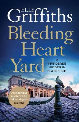Bleeding Heart Yard: Breathtaking new thriller from Ruth Galloway's author - Elly Griffiths - cover