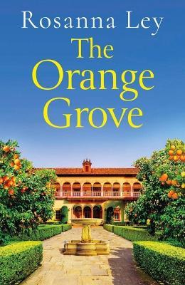 THE ORANGE GROVE - ROSANNA LEY - cover