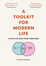 A Toolkit for Modern Life: 53 Ways to Look After Your Mind