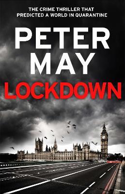 Lockdown: An incredibly prescient crime thriller from the author of The Lewis Trilogy - Peter May - cover